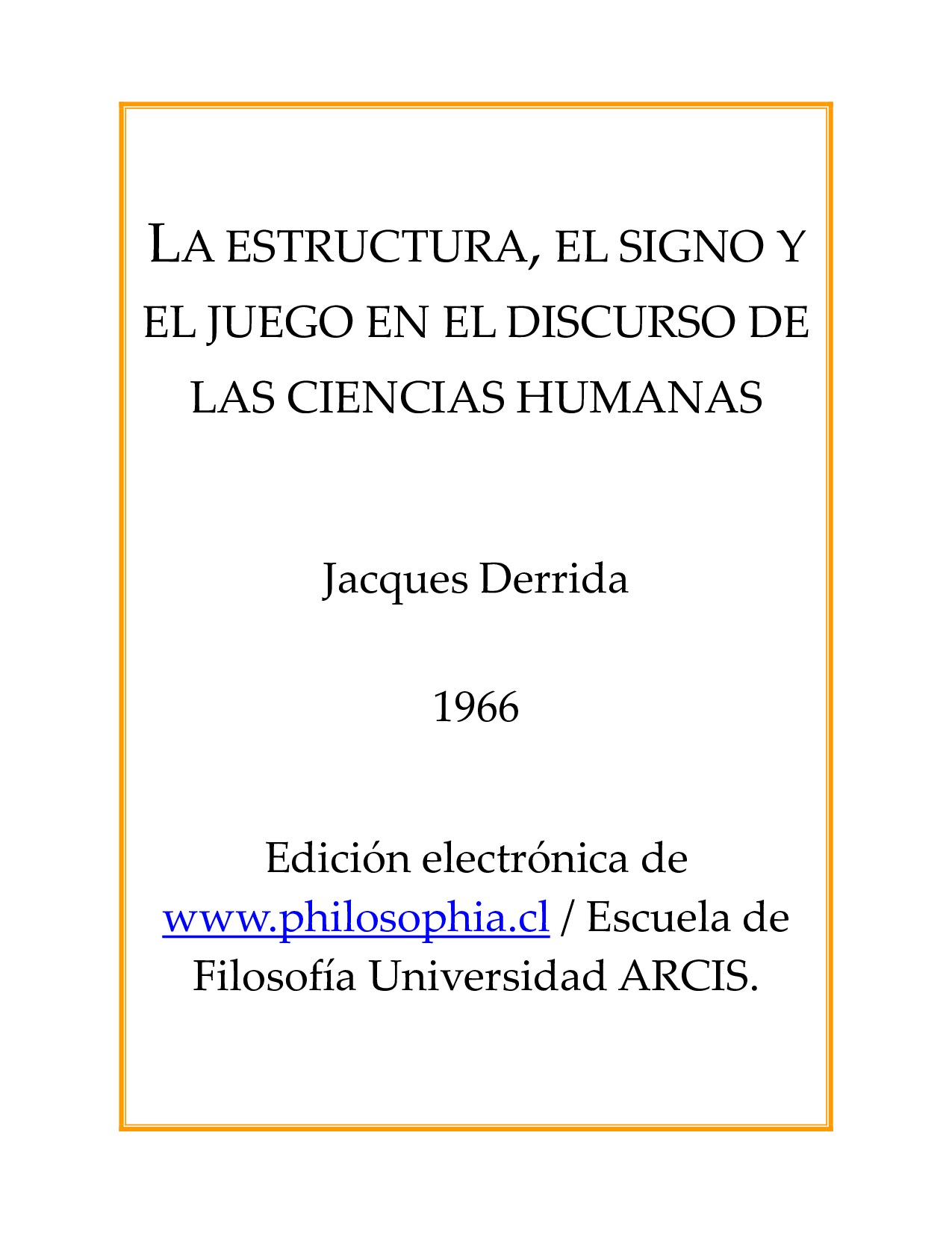 Microsoft Word - Derrida - La estructura, el signo y el juego en el discurso de las ciencias humanas.doc
