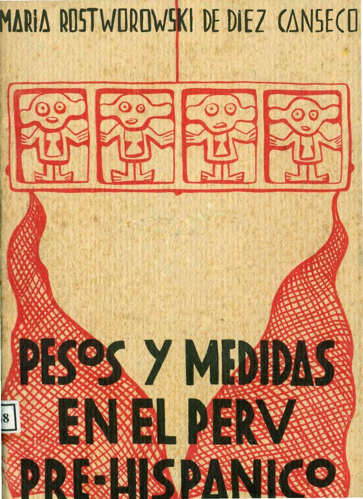 [1 1] Maria Rostworowski - Pesos y medidas en el Perú pre-hispánico (1960, MINERVA) - libgen.li
