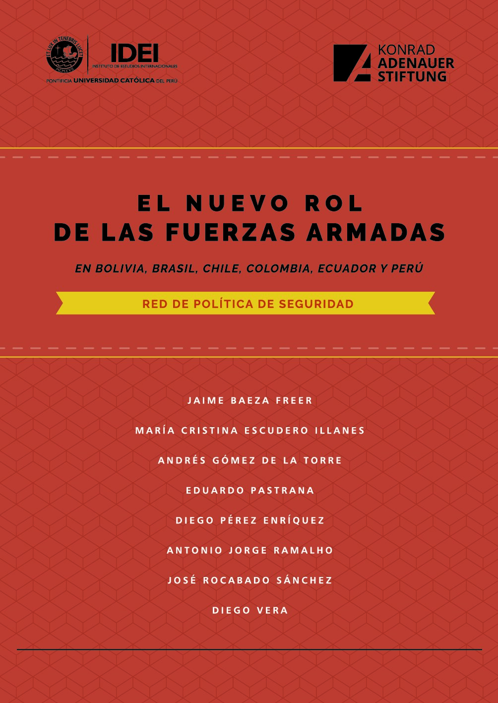 Sandra Namihas (editor) - El nuevo rol de las Fuerzas Armadas en Bolivia, Brasil, Chile, Colombia, Ecuador y Perú _ Red de Política de Seguridad (2018, Pontificia Universidad Católica del Perú Instituto de Estudi