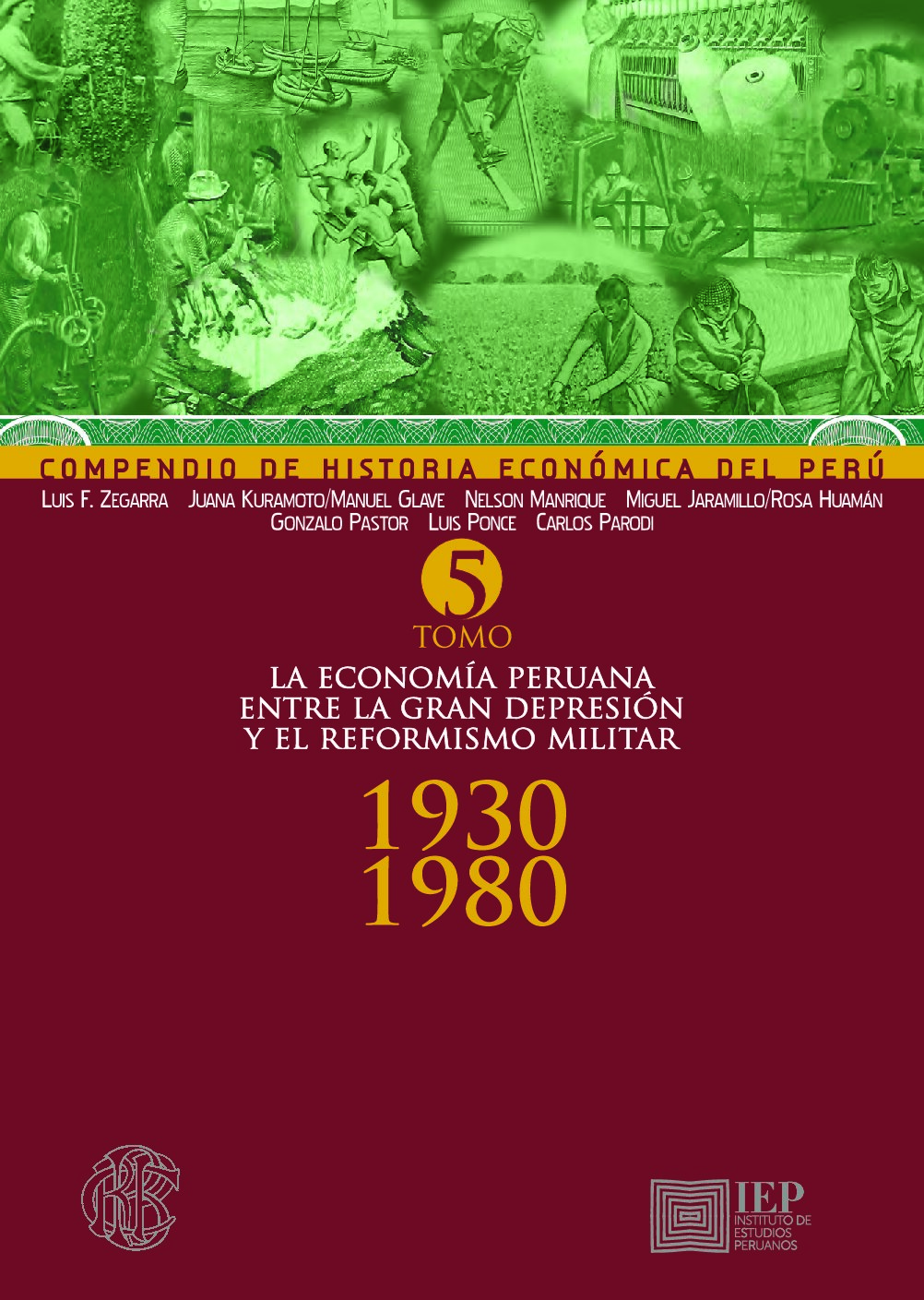 [Serie_ Historia Económica (22)] Carlos Contreras (ed.), Luis Zegarra, Juana Kuramoto, Manuel Gla - Compendio de historia económica del Perú. V_ La economía peruana entre la gran depresión y el reformismo militar