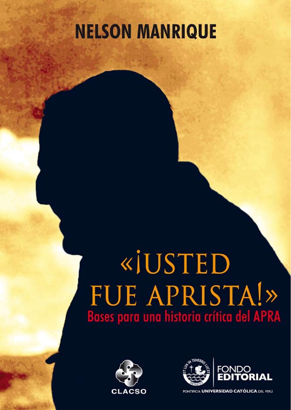 Nelson Manrique - Usted fue Aprista - libgen.li