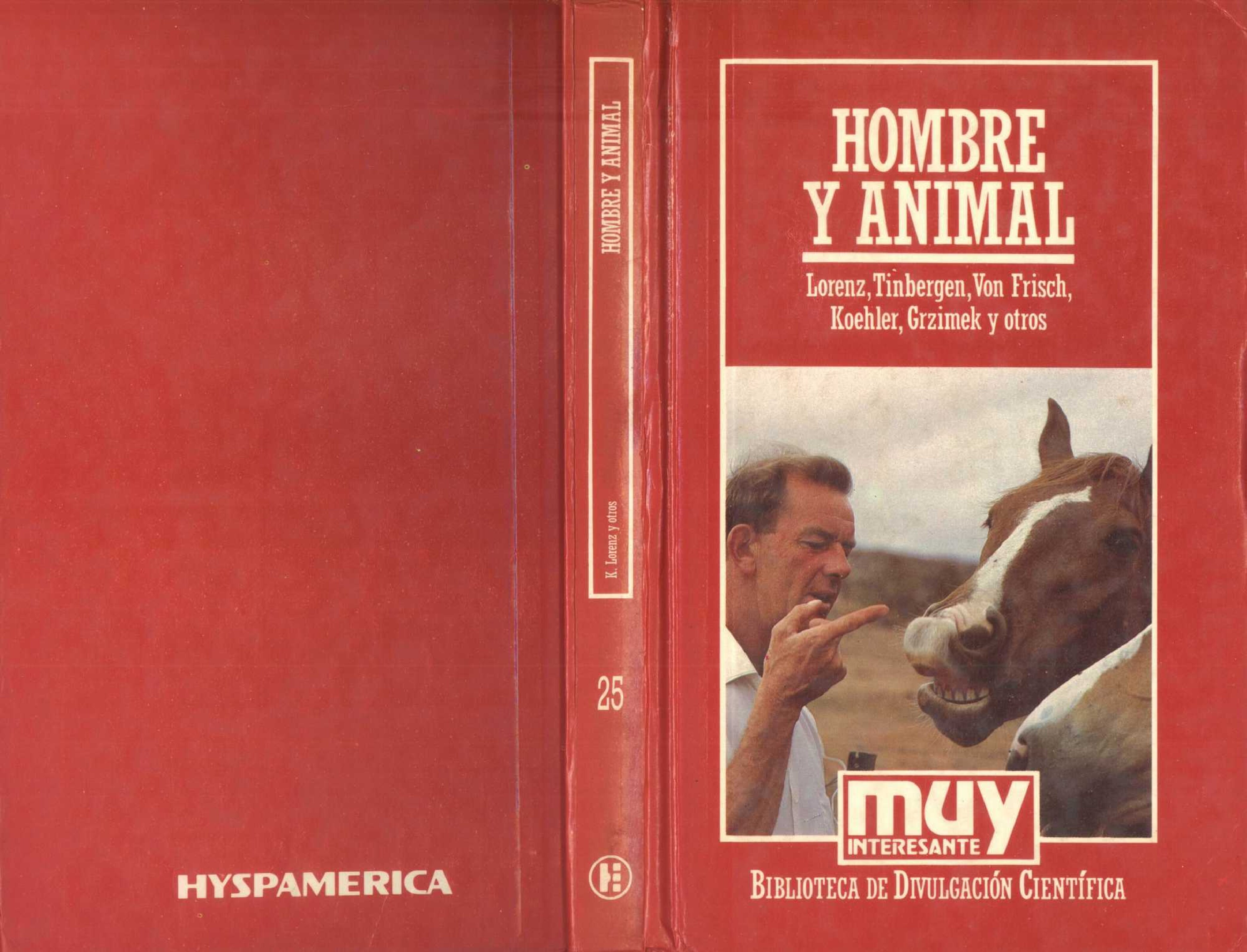 [Biblioteca de Divulgación Científica Muy Interesante número 25] Konrad Lorenz et al. - Hombre y animal. Estudios sobre comportamiento (1985, Hyspamérica) - libgen.li
