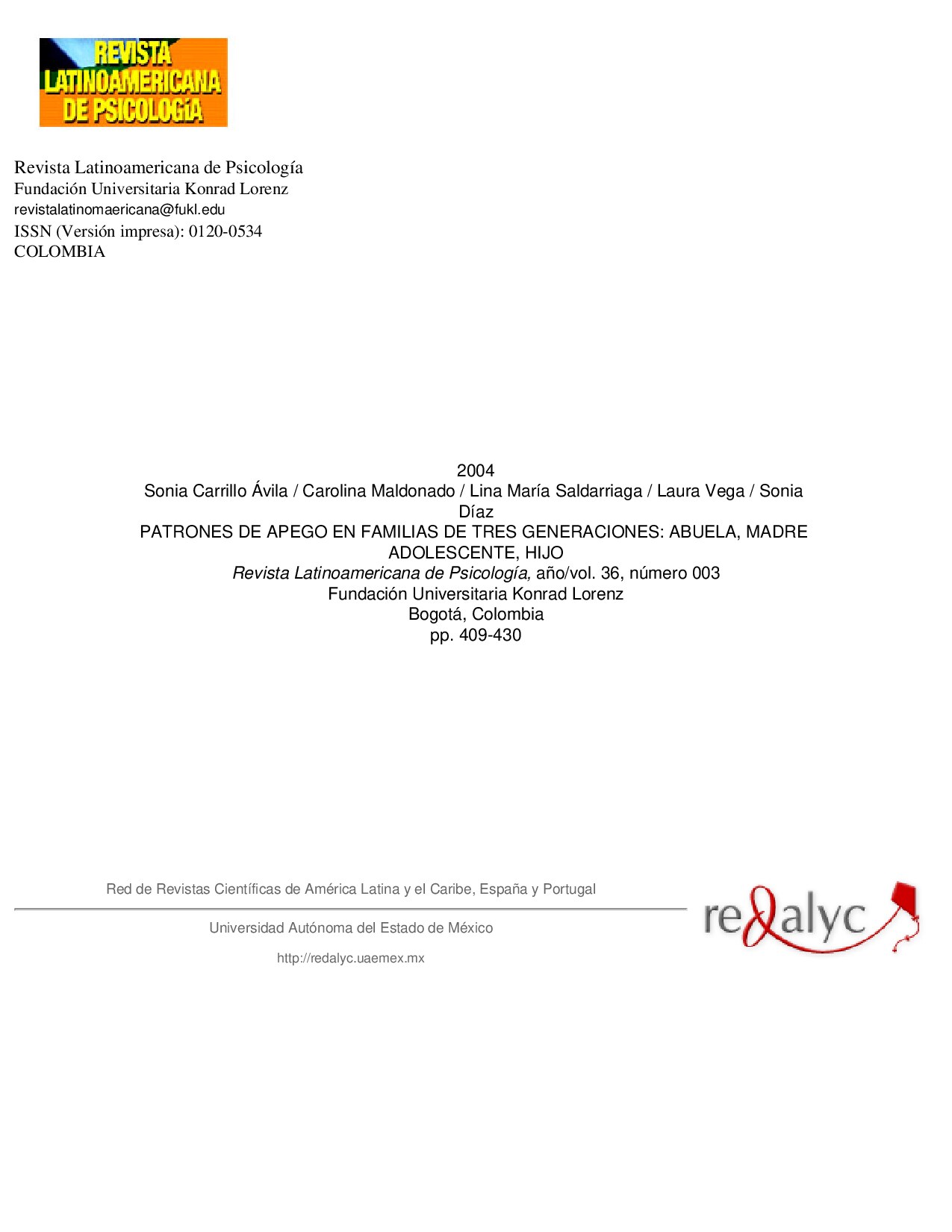Revista Latinoamericana de Psicología. Patrones de apego en familias de tres generaciones: abuela, madre adolescente, hijo 