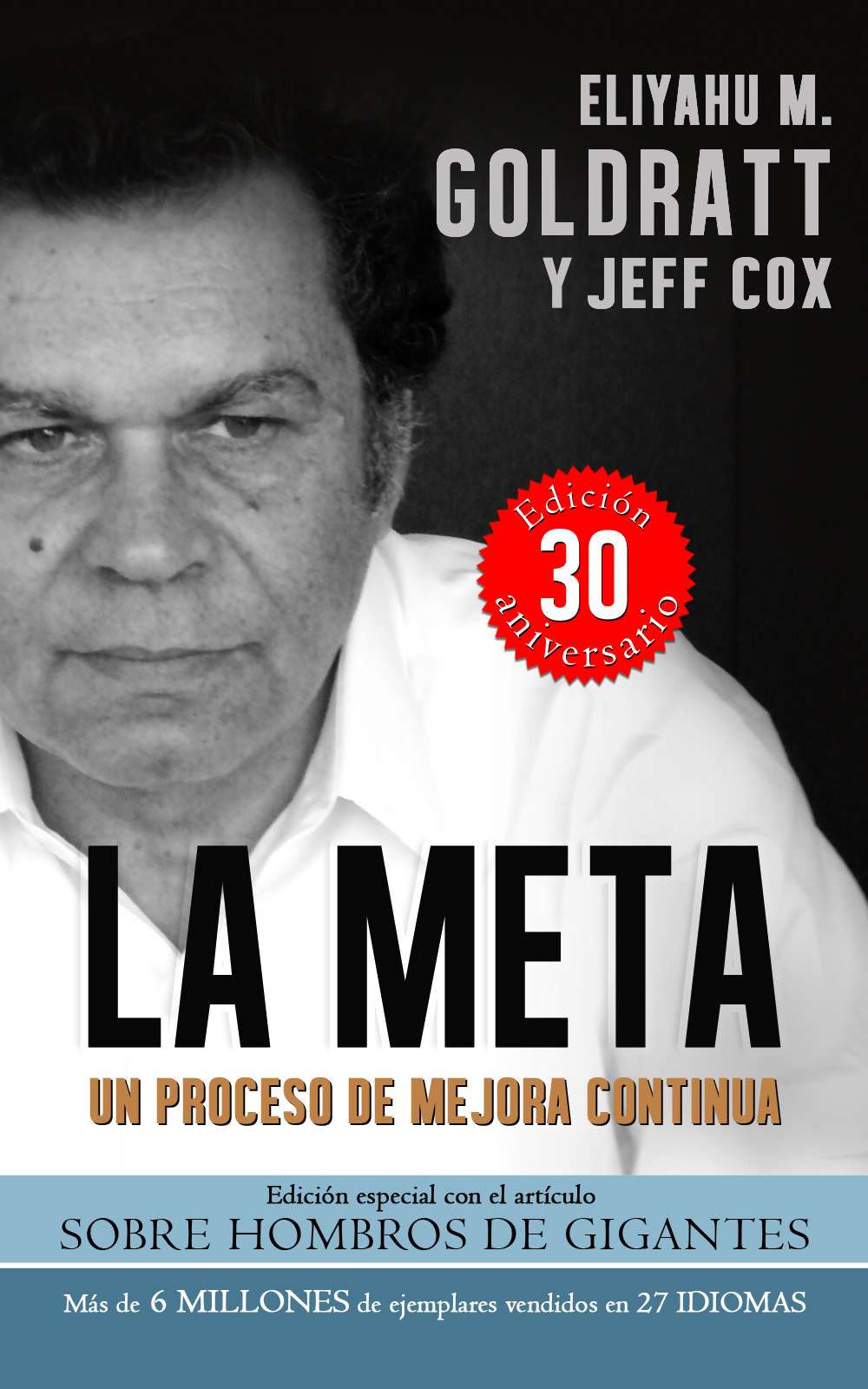 La Meta:Un Proceso de Mejora Continua (Goldratt Collection nº 1) (Spanish Edition)