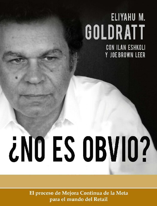 No Es Obvio (Goldratt Collection nº 4) (Spanish Edition)