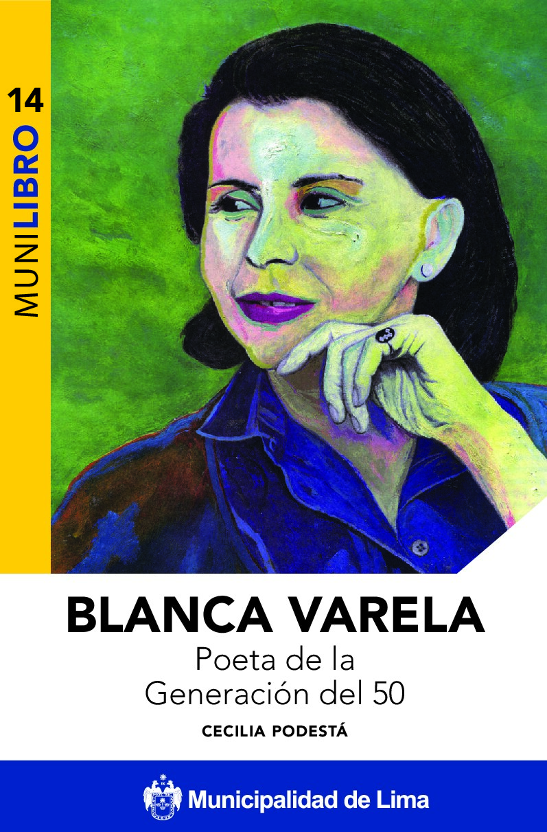 [Munilibros (14)] Cecilia Podestá - Blanca Varela. Poeta de la Generación del 50 (2018, Municipalidad Metropolitana de Lima (MML)) - libgen.li (1)