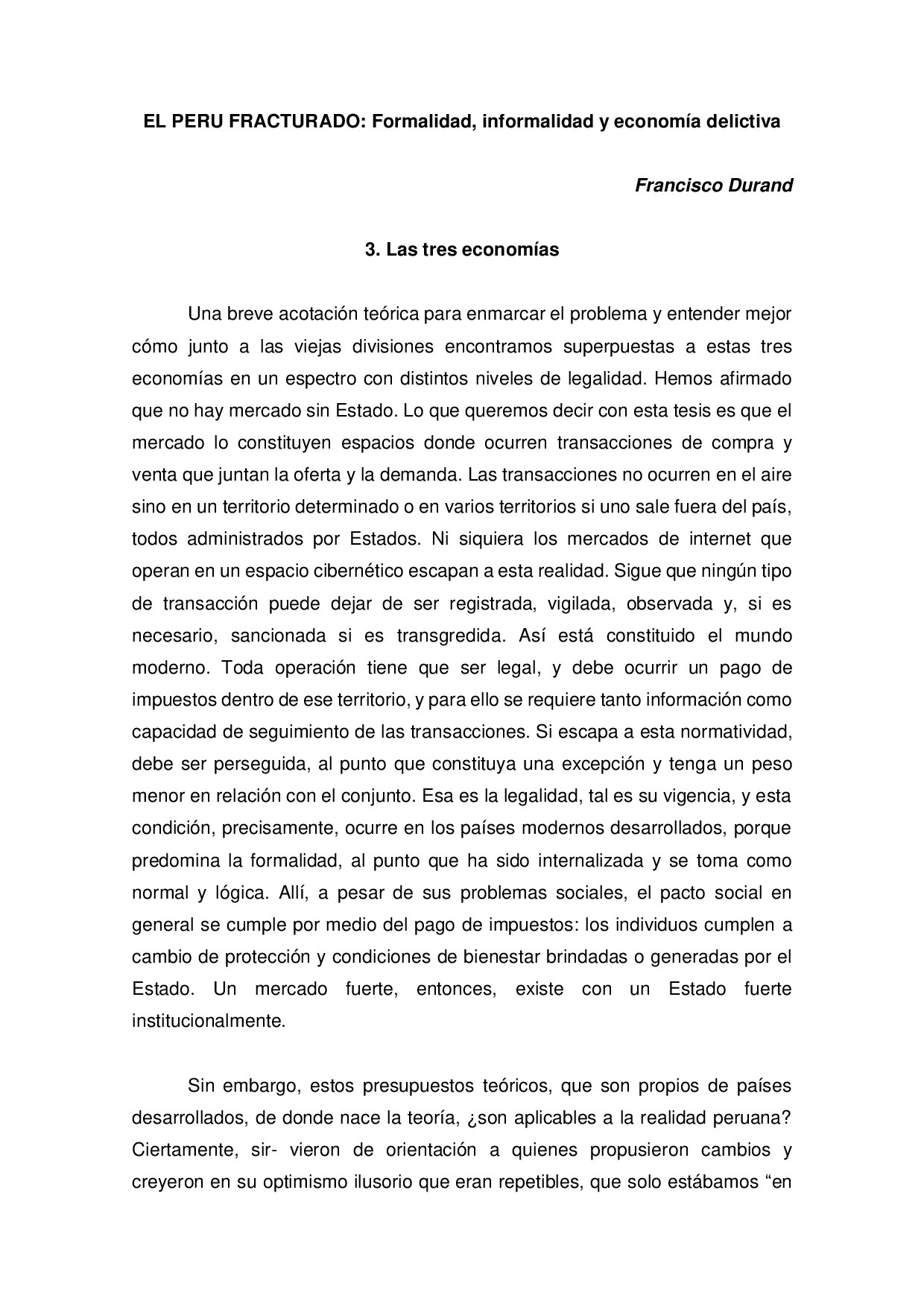 [Cap. 3 _Las tres economías_, Cap. 4 _Los orígenes del problema_, Cap. 5 _Reflexiones finales_] Francisco Durand - El Perú fracturado. Formalidad, informalidad y economía delictiva [incompleto] (2007, Congreso de