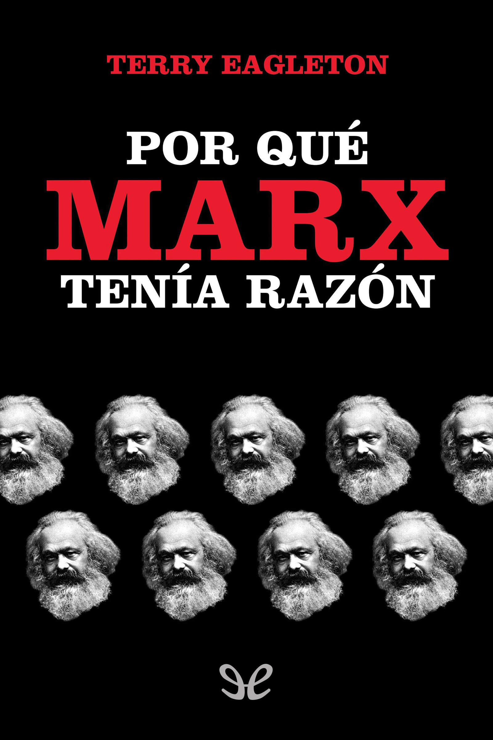 Por qué Marx tenía razón