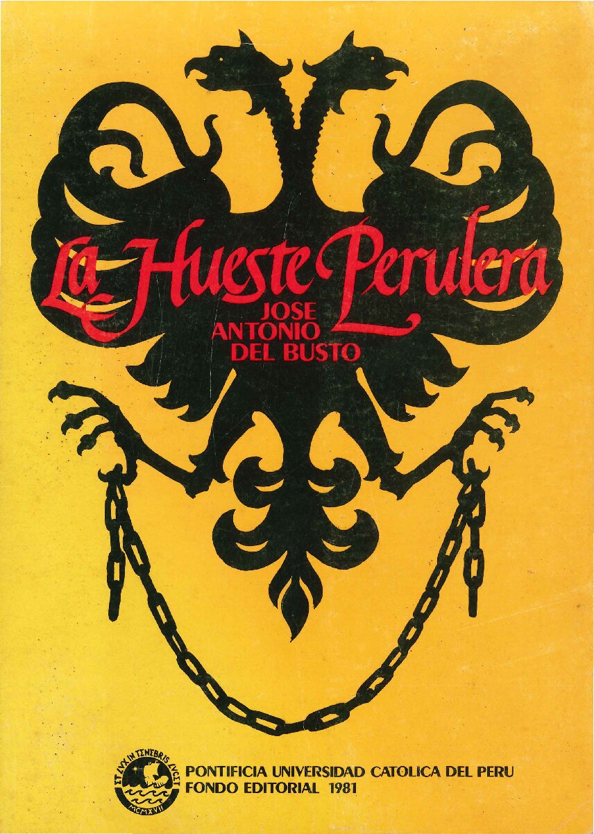 [José Antonio del Busto Duthurburu] José del Busto - La hueste perulera (Selección) (1981, Pontificia Universidad Católica del Perú (PUCP)) - libgen.li