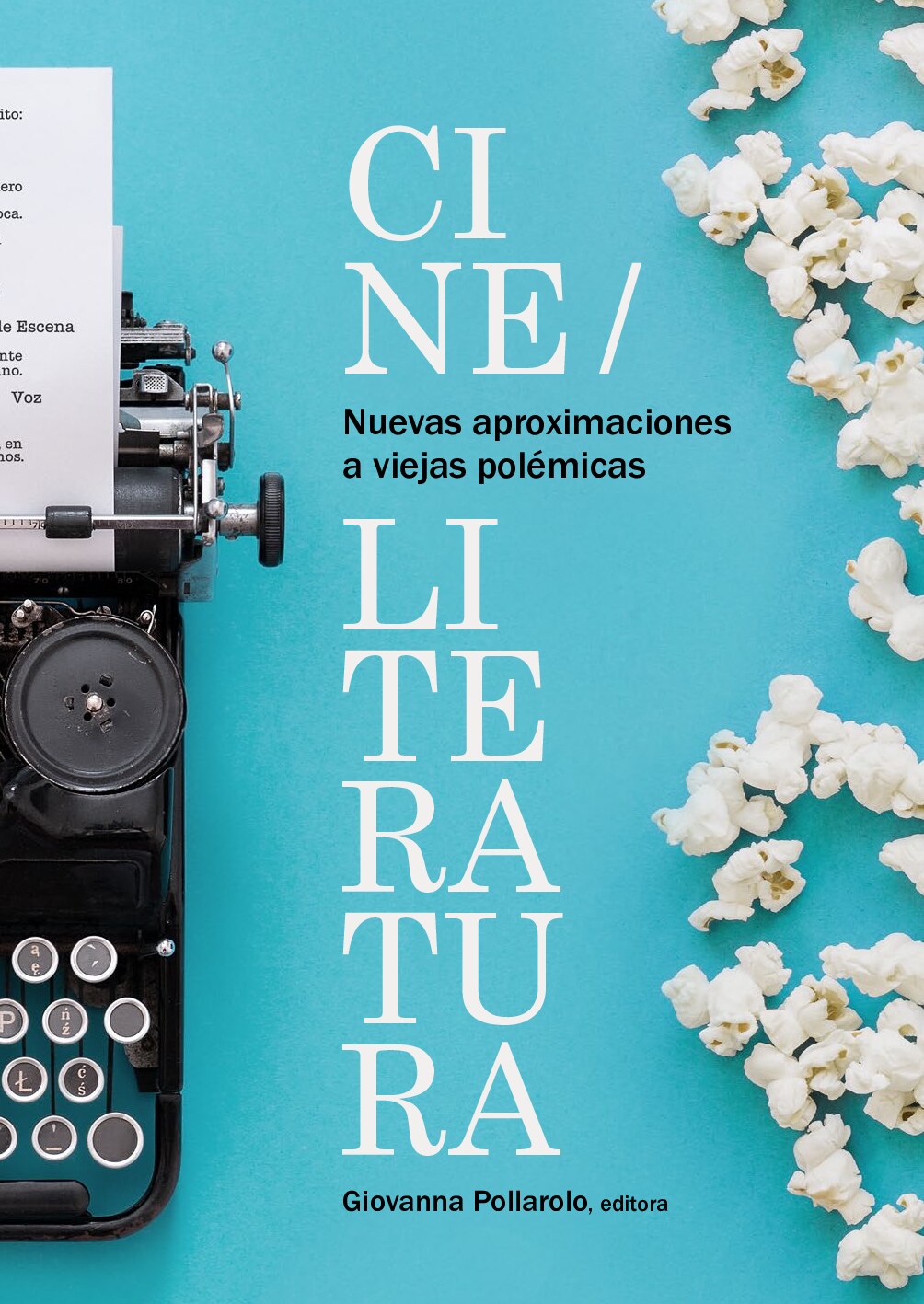 Giovanna Pollarolo (editor) - Nuevas aproximaciones a viejas polémicas_ cine_literatura (2019, Pontificia Universidad Católica del Perú, Fondo Editorial) - libgen.li