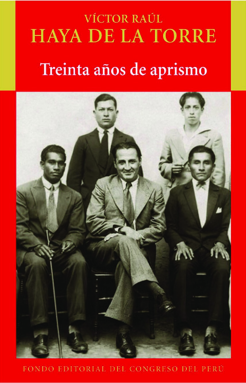 Haya de la Torre, Victor Raul. - Treinta años de aprismo [1956] [2010]
