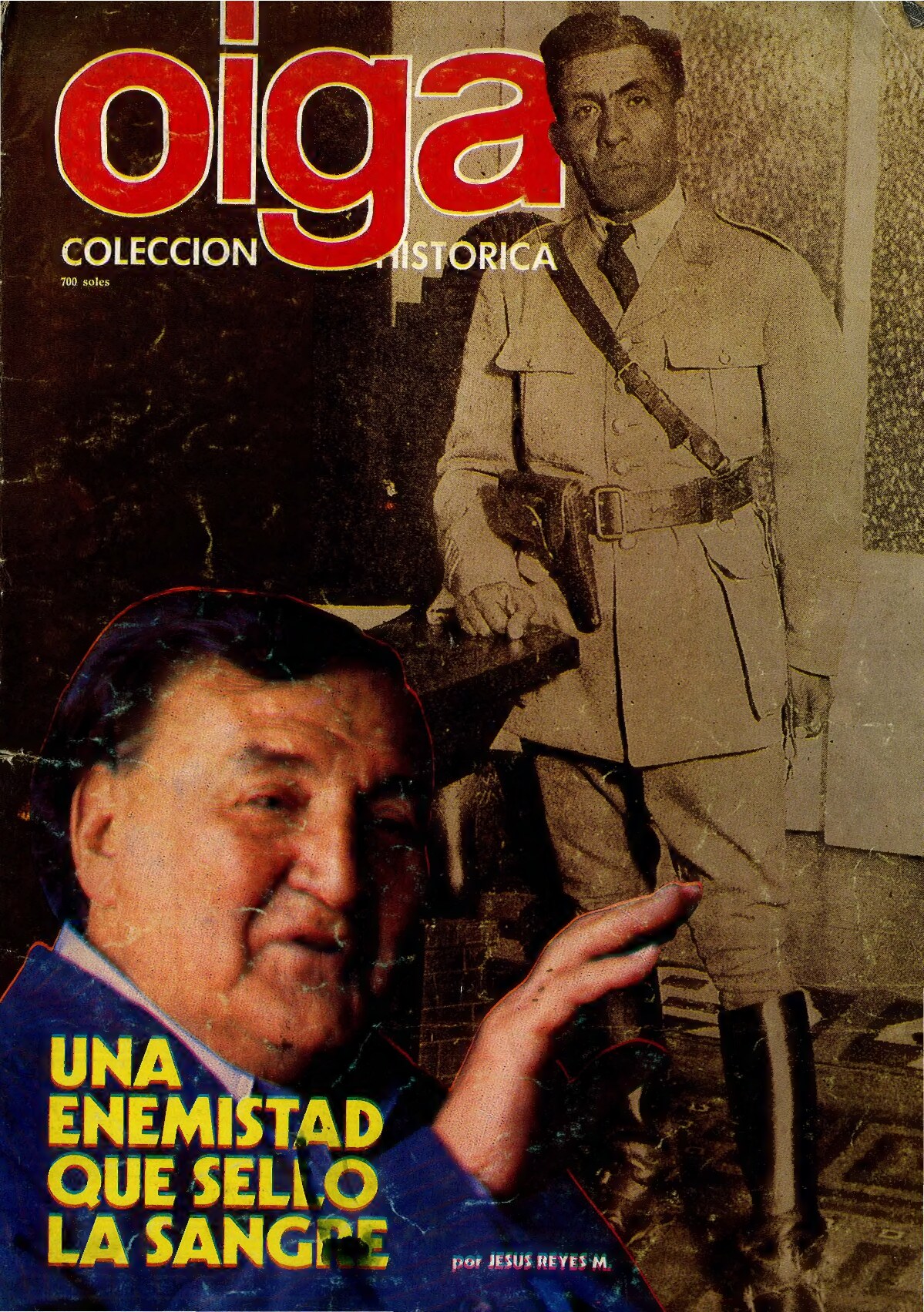 Una enemistad que selló la sangre. Oiga: Colección histórica.