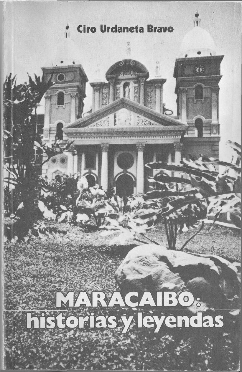 MARACAIBO: Historias y Leyendas
