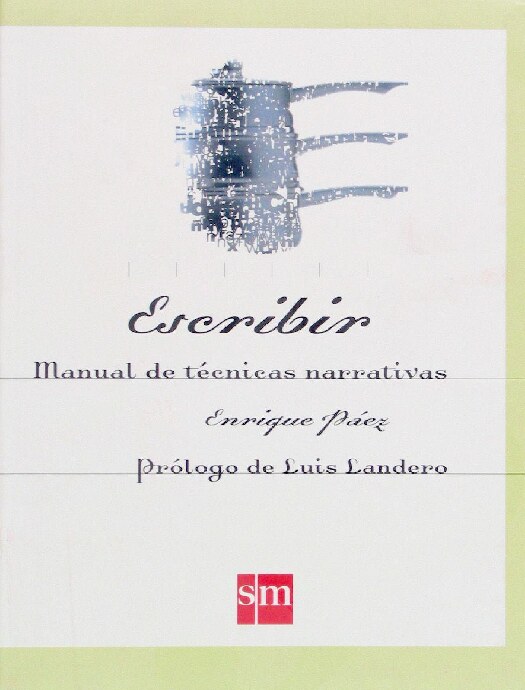 Escribir: Manual De Tecnicas Narrativas