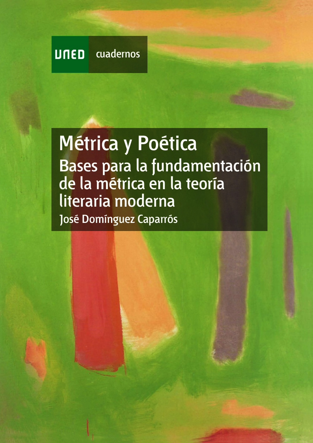 Métrica y Poética: bases para la fundamentación 
de la métrica en la teoría
literaria moderna