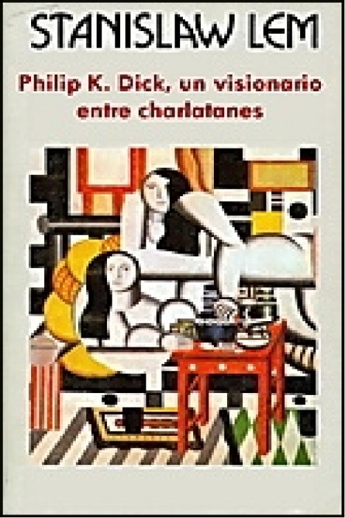 Philip K Dick, Un Visionario Entre Charlatanes