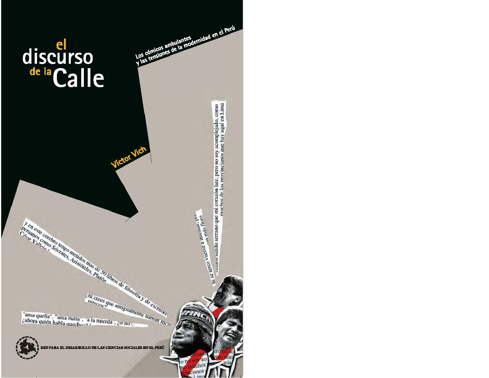 Víctor Vich - El discurso de la calle_ los cómicos ambulantes y las tensiones de la modernidad en el Perú (2001, Instituto de Estudios Peruanos (IEP)_ CIES) - libgen.li