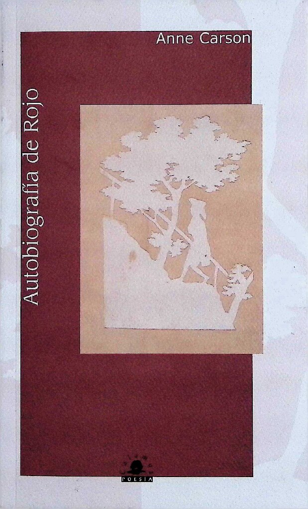 Anne Carson - Autobiografia De Rojo - libgen.li