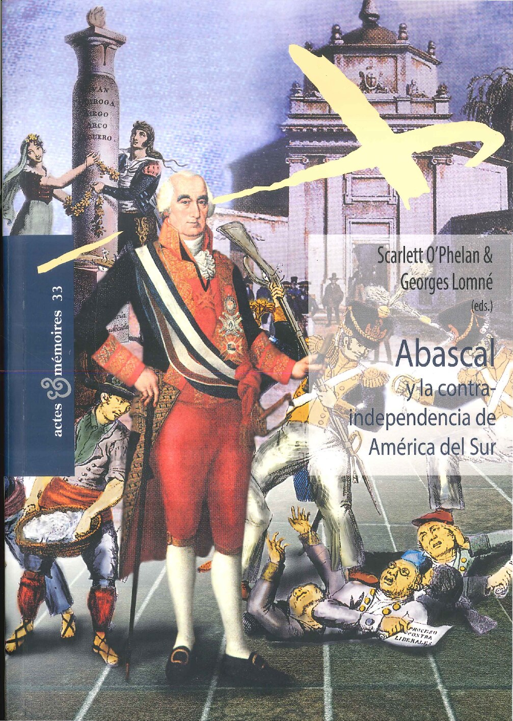 Scarlett O'Phelan_ Georges Lomné - Abascal y la contra-independencia de América del Sur - libgen.li