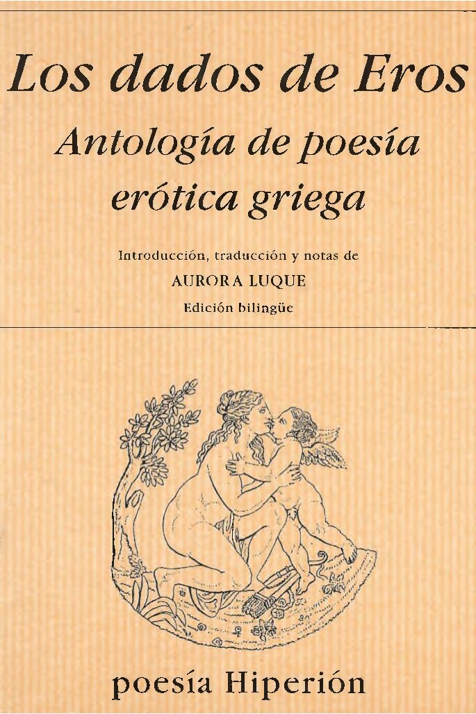 Various_ Aurora Luque (Ed.) - Los dados de Eros. Antología de poesía erótica griega (2001, Hiperión) - libgen.li