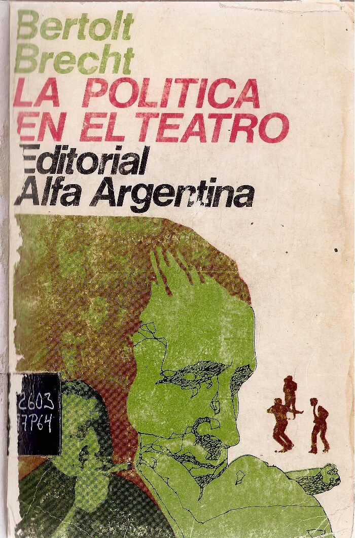 Bertolt Brecht - La política en el teatro (1972, Editorial Alfa Argentina) - libgen.li
