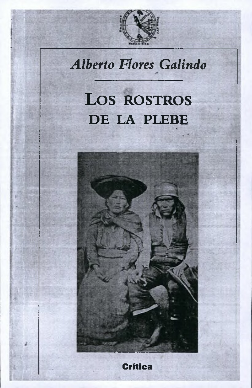 Alberto Flores Galindo - Los rostros de la plebe - libgen.li