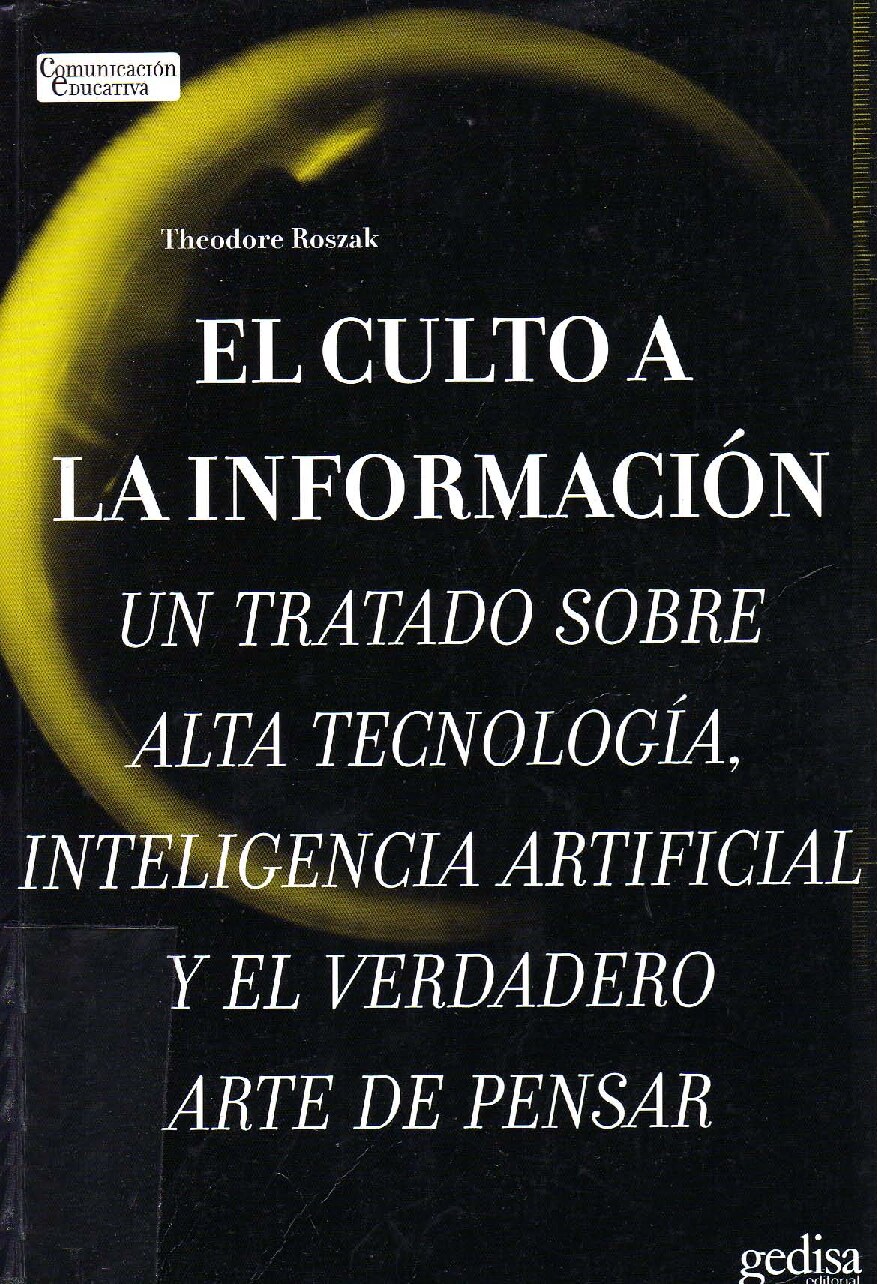 Theodore Roszak - El culto a la información (2005, Editorial Gedisa) - libgen.li