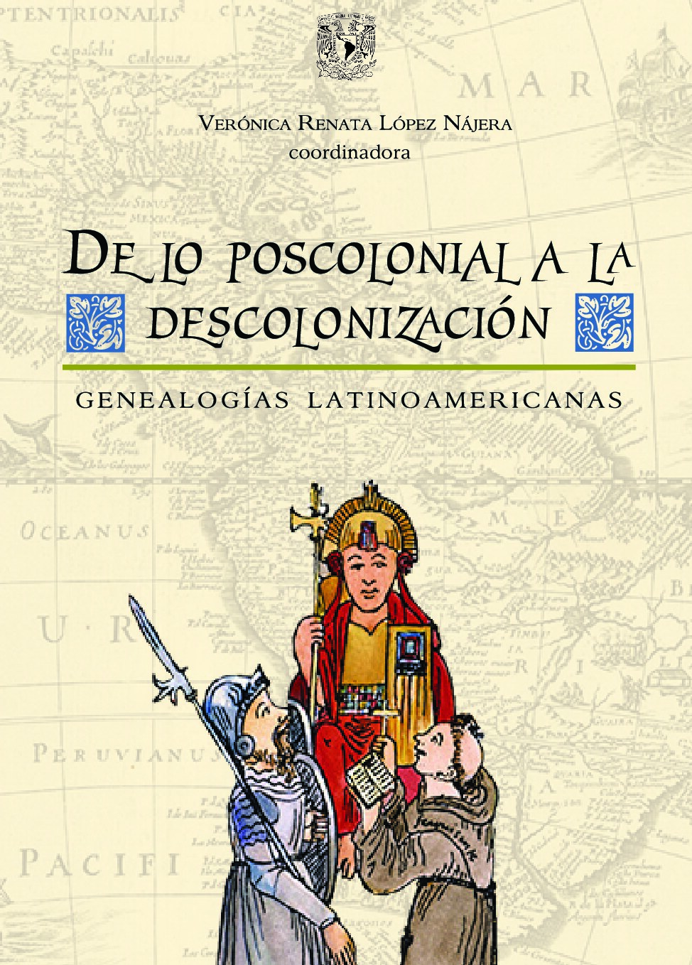 Verónica López, (ed.)_ Verónica López, Leslie Flores, Damián Gálvez, Rebeca Gaytán, Sylvia Marcos, Karina Bidaseca, Danilo Assis Clímaco, Karina Ochoa, Gabriela González, Enrique Dussel, Alejandro Gon