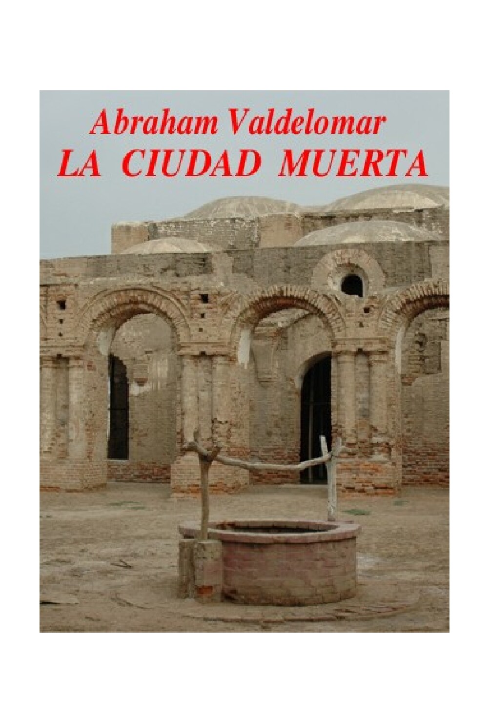 Abraham Valdelomar - La ciudad muerta