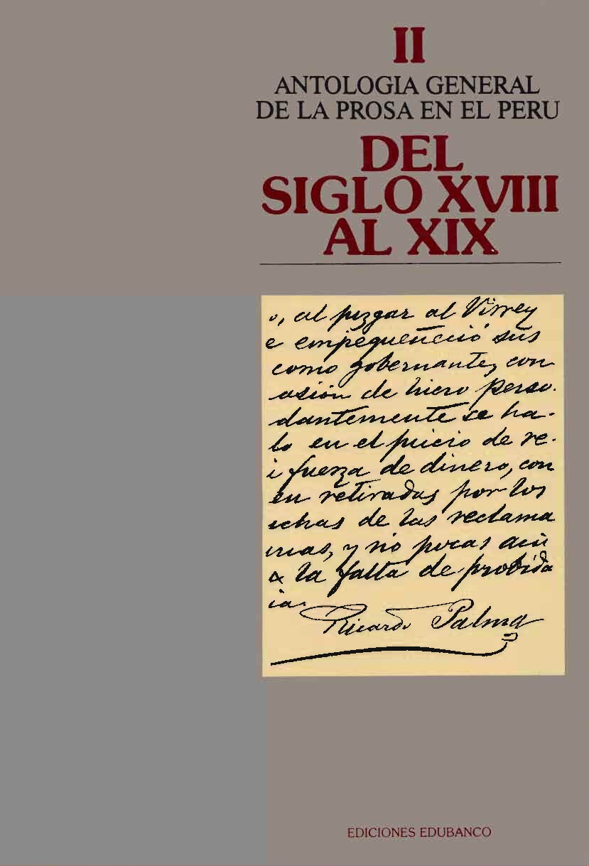 Antología General de la Prosa en el Perú. Tomo II, Del Siglo XVIII al XIX