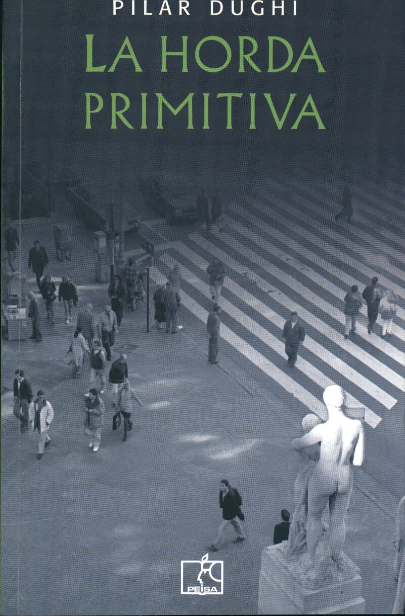 Pilar Dughi - La horda primitiva (2008, Peisa) - libgen.li