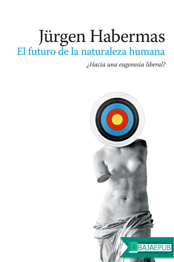 El futuro de la naturaleza humana